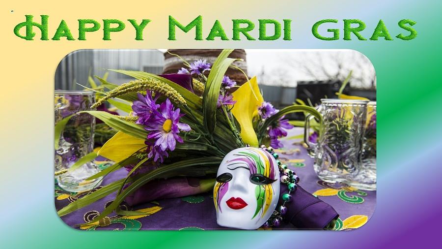 Happy Mardi Gras Photograph by Nancy Ayanna Wyatt
