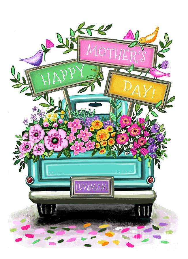 Happy Mothers Day Floral Truck  Painting by Elizabeth Robinette Tyndall