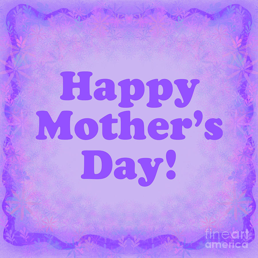 Happy Mothers Day Wishes in Purple Digital Art by Annette M Stevenson
