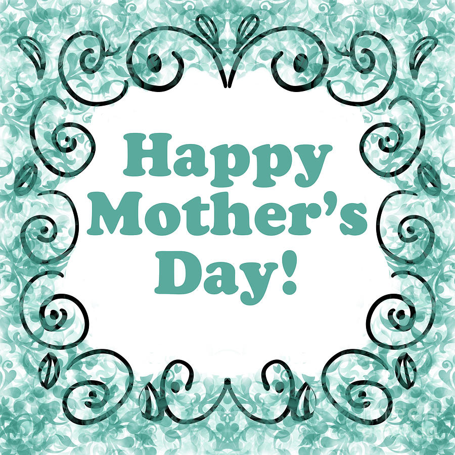 Happy Mothers Day with Green Border Digital Art by Annette M Stevenson