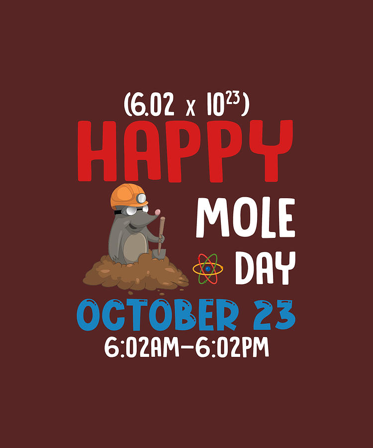 Happy National Mole Day October 23rd TShirt Digital Art by Felix