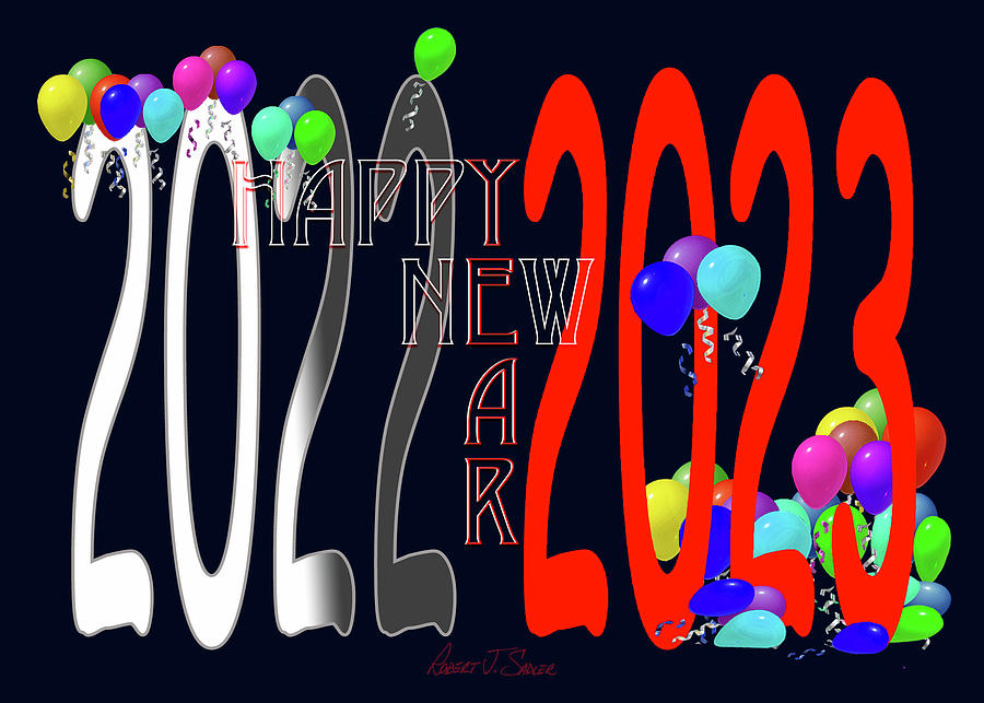 Happy New Year 2023 Digital Art by Robert J Sadler