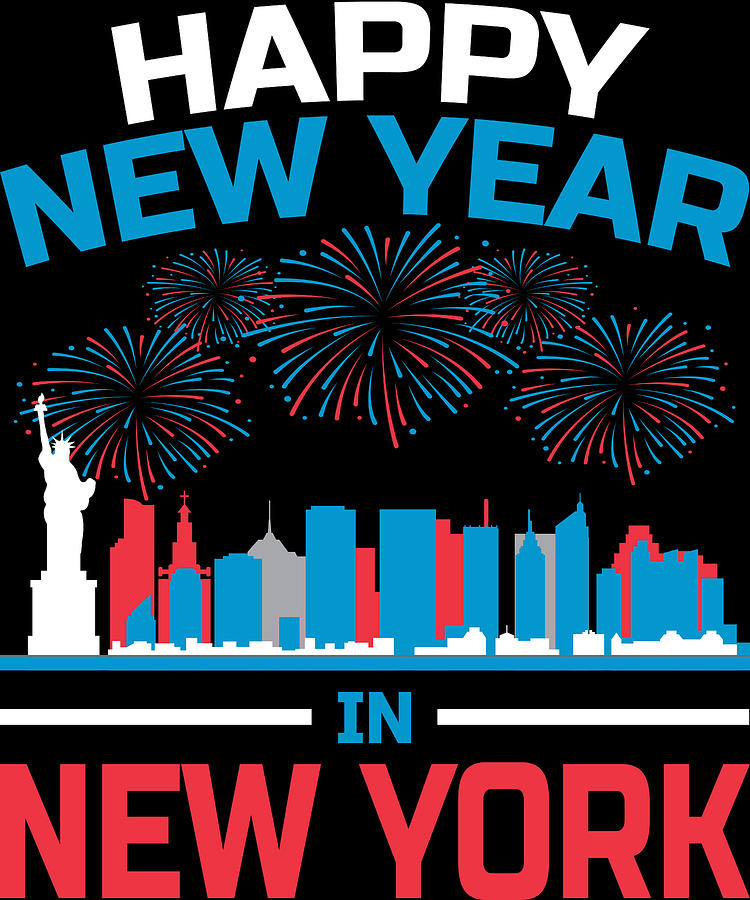 Happy New Year New York Apparel New Years Eve Party Digital Art by