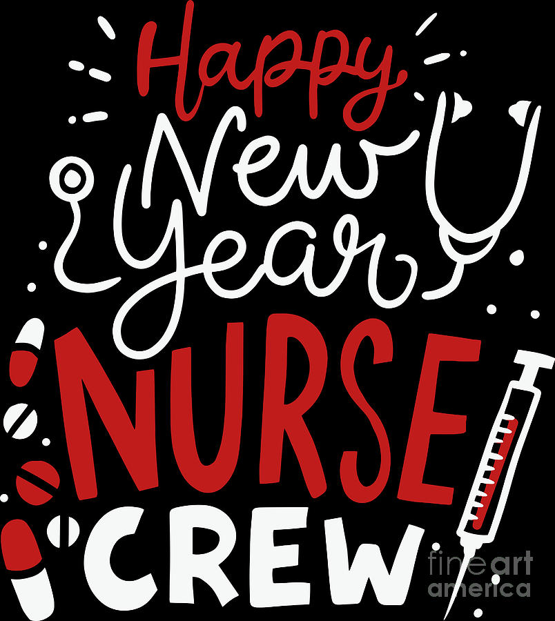 Happy New Year Nurse Crew Nursing Staff Holiday Digital Art by ...