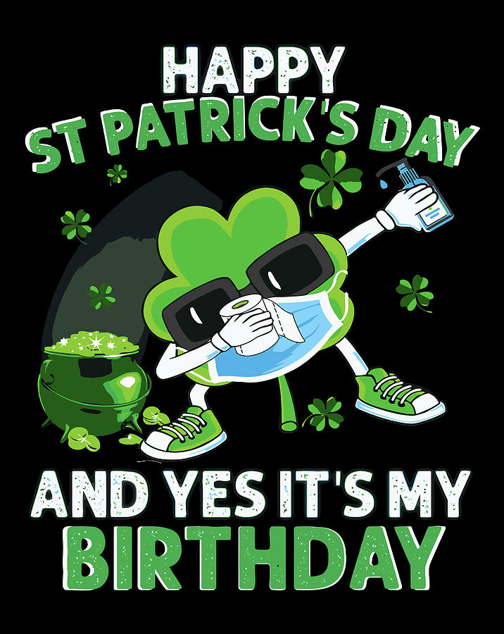 Happy St Patricks Day And My Birthday Dabbing Shamrock Gift Gift Items ...