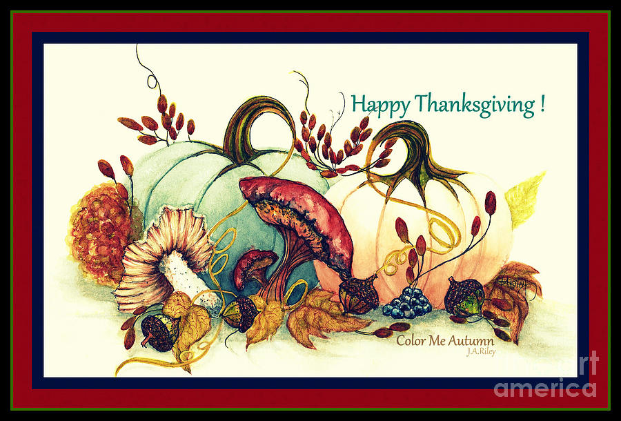 Happy Thanksgiving Greetings Painting by Janine Riley