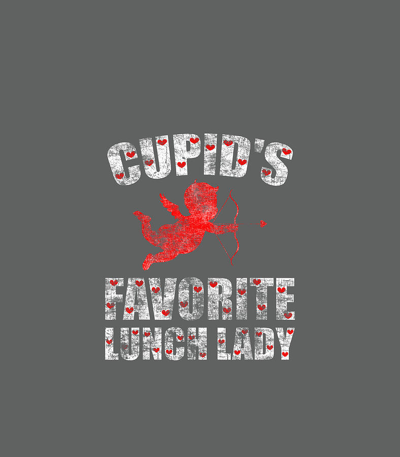 Happy Valentines Day Cupids Favorite Lunch Lady School Cook Digital Art