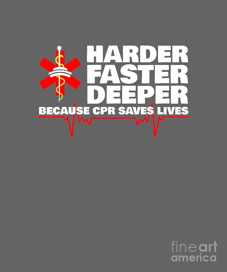 HARDER FASTER DEEPER because CPR saves lives Tapestry - Textile by ...