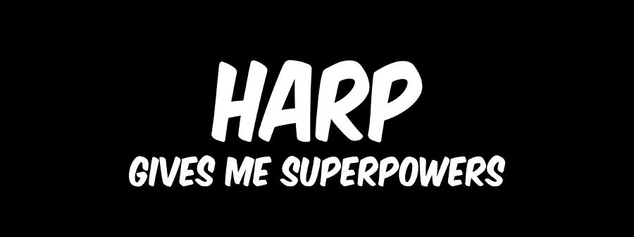 Music Digital Art - Harp Gives Me Superpowers by Flo Karp
