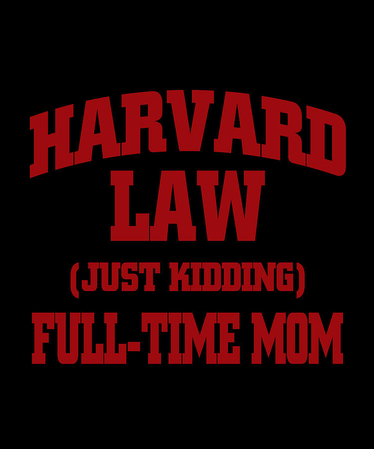 Harvard Law Funny Mom Gift Digital Art by Caterina Christakos