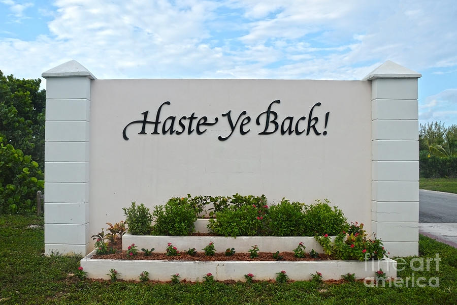 Sign Photograph - Haste Ye Back Sign by Catherine Sherman