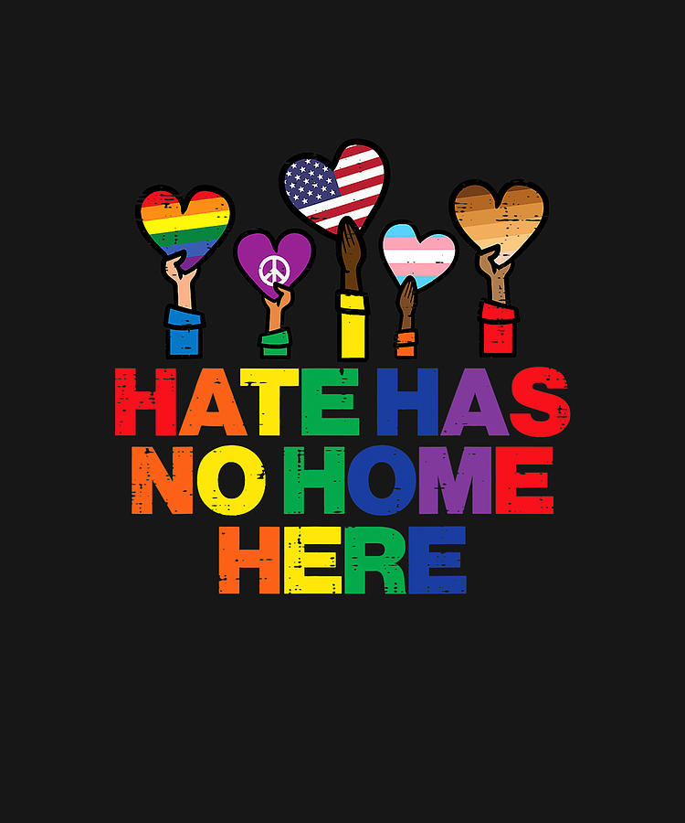 Hate Has No Home LGBTQ Pride Month Straight Ally Gay LGBT Drawing by ...