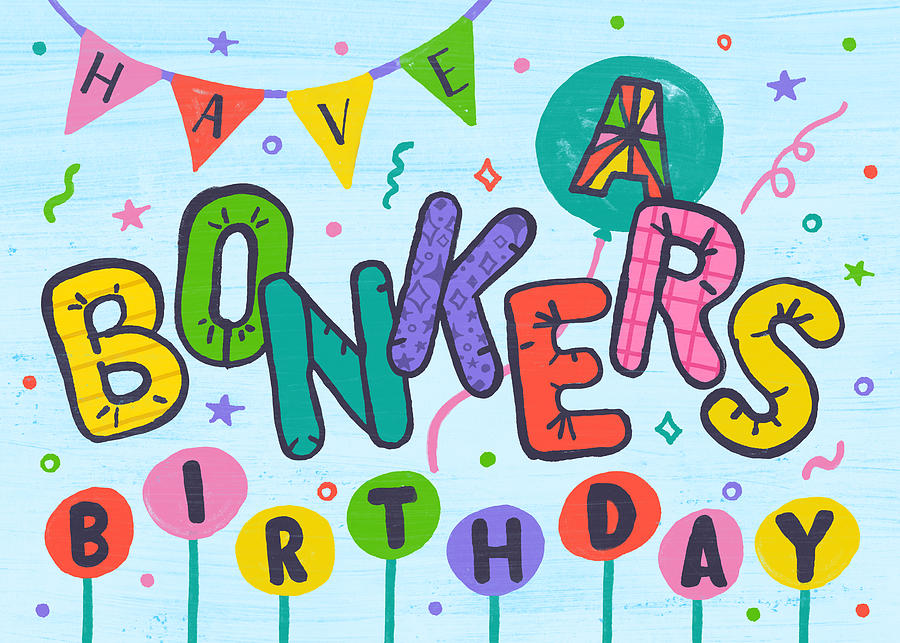 Have A Bonkers Birthday Greeting Card Art By Jen Montgomery Painting