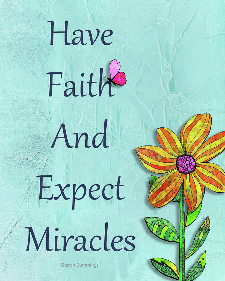 Have Faith And Expect Miracles Mixed Media by Sharon Cummings Have Faith And Expect Miracles Mixed Media by Sharon Cummings