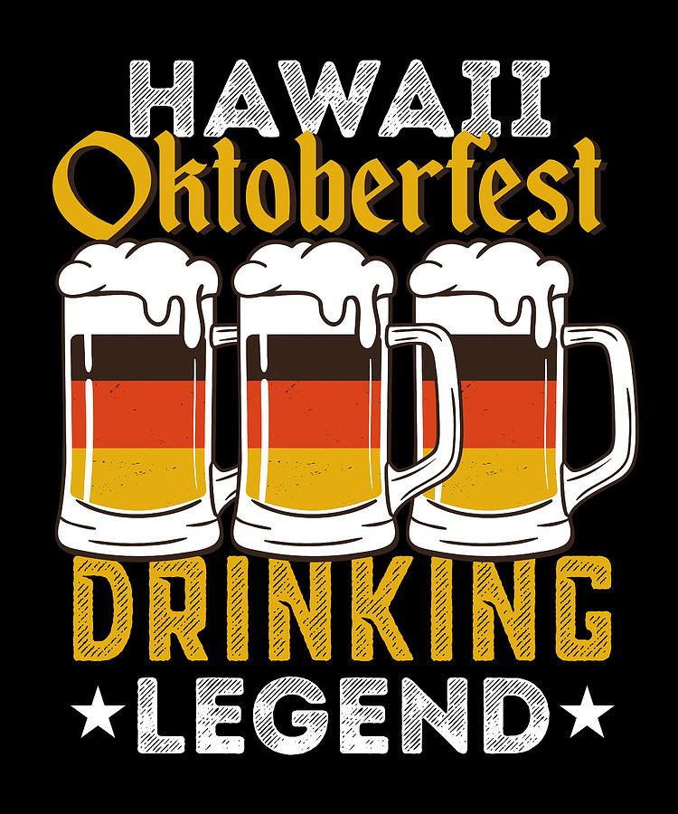 Hawaii Oktoberfest Drinking Legend Beer Digital Art by Qwerty Designs