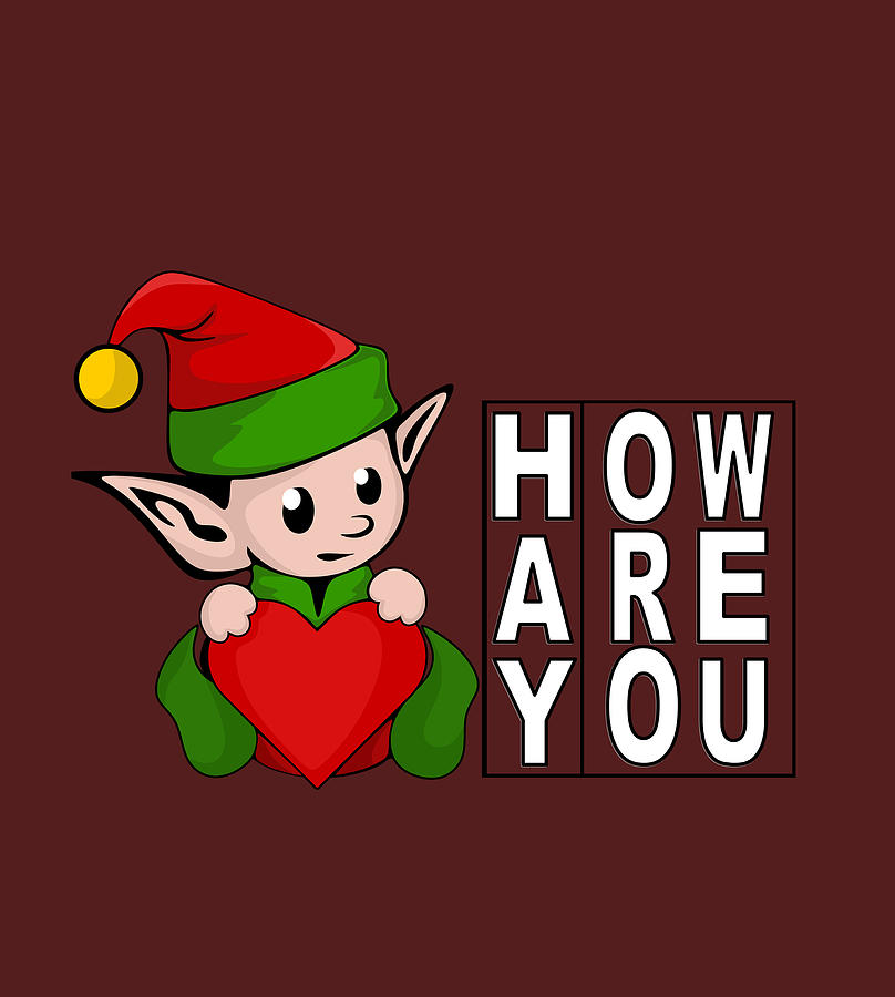 Hay How Are You Christmas Elf Digital Art by Ali Baucom