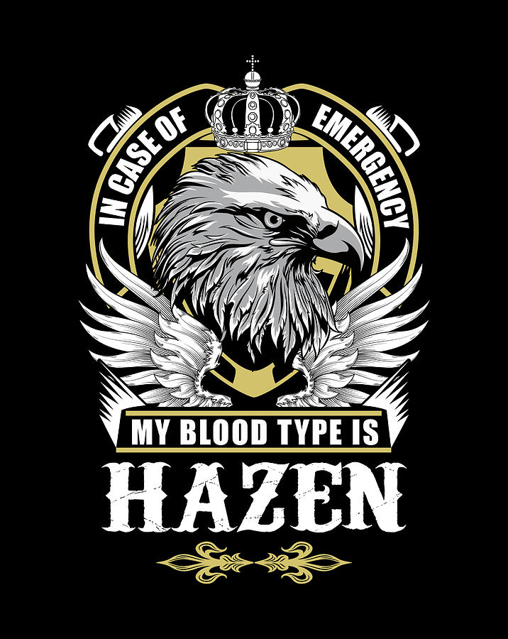 hazen-name-t-shirt-in-case-of-emergency-my-blood-type-is-hazen-gift