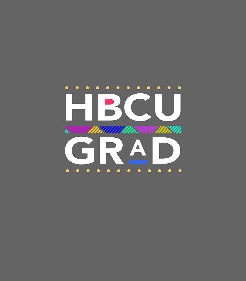 HBCU Grad HBCU Historically Black Colleges Universities Digital Art by ...