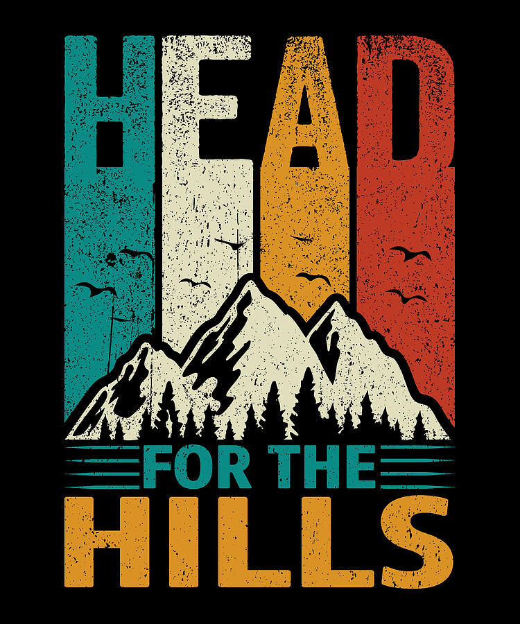 Head for the Hills in Pictures!