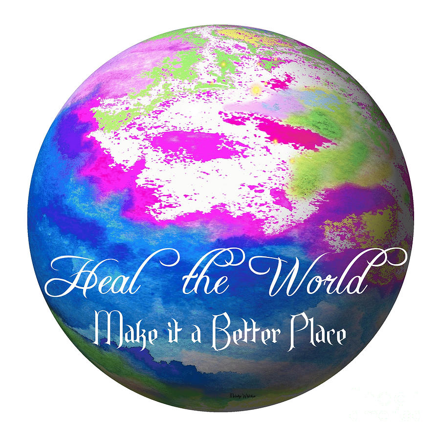 Heal the World Mixed Media by Melodye Whitaker