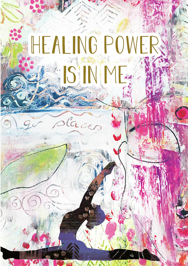 Healing power is in me Mixed Media by Claudia Schoen