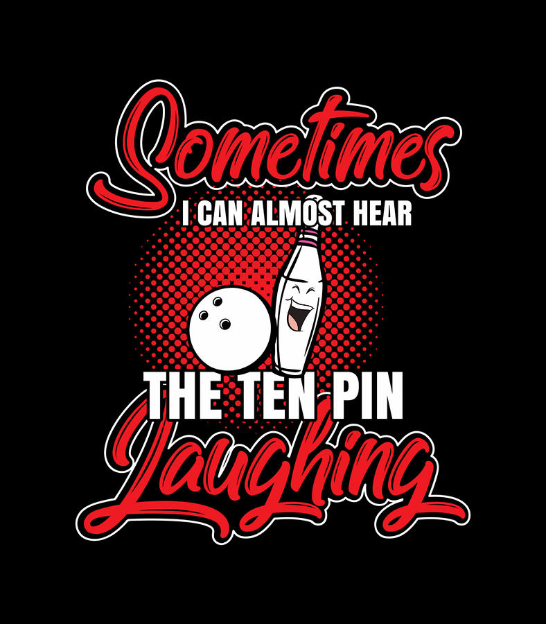 Hear 10 Pin Laughing Funny Bowling Digital Art By Quynh Vo