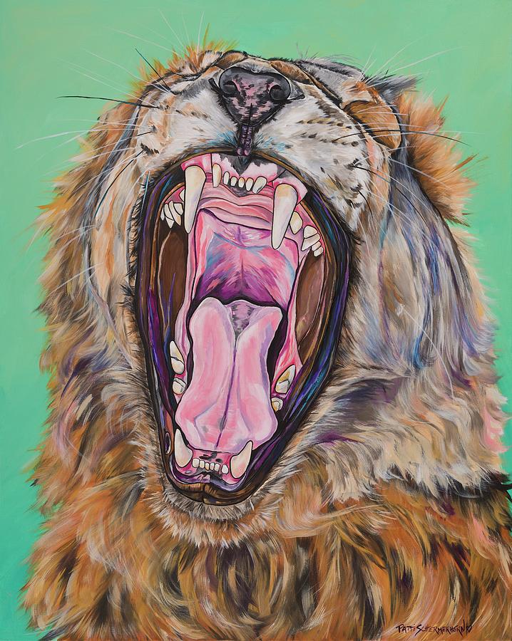 Hear Me Roar Painting by Patti Schermerhorn