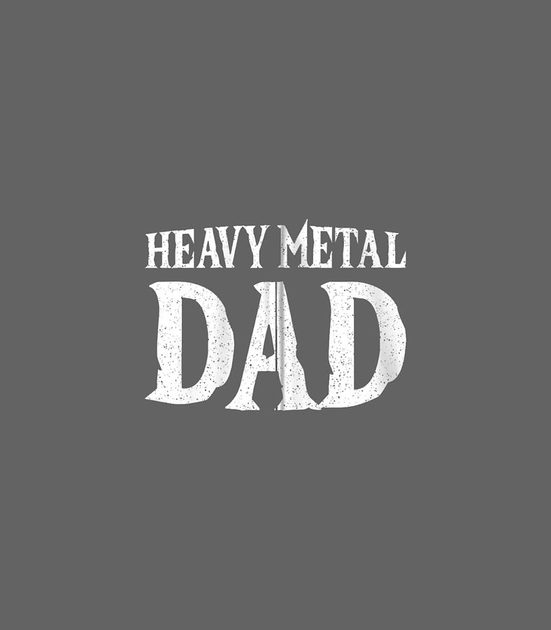 Heavy Metal Dad Metalhead Family Heavy Metal And Rock N Roll Digital ...