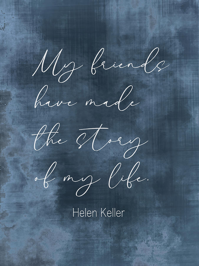 Helen Keller Friendship Quote On Dark Blue Mixed Media by Ann Powell