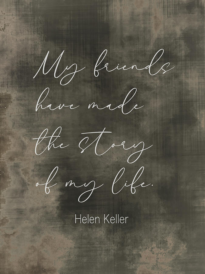 Helen Keller Friendship Quote Sepia Vintage Style Photograph by Ann Powell