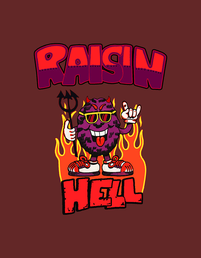 Hell Raisin Raisin aesthetic nostalgia Painting by Victoria Holmes | Pixels