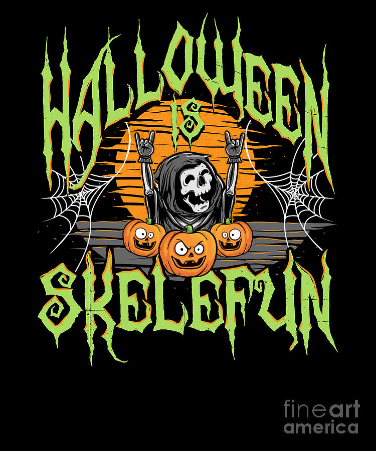 Hella Fun Halloween Is Skelefun Digital Art by Beth Scannell | Fine Art ...