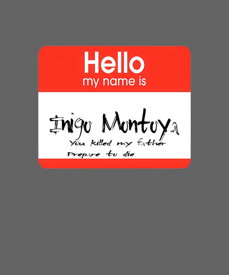 Hello My Name Is Inigo Montoya Princess Bride Tapestry Textile By   Hello My Name Is Inigo Montoya Princess Bride Sophia Parker 