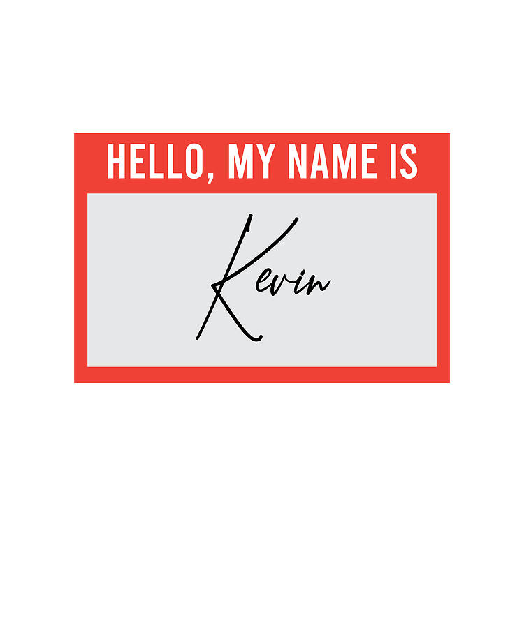 Hello My Name Is Kevin Digital Art by Francois Ringuette