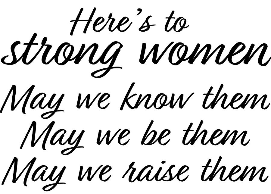 Herex27s to Strong Women Poster quote girl Painting by Rose Hunt - Fine ...