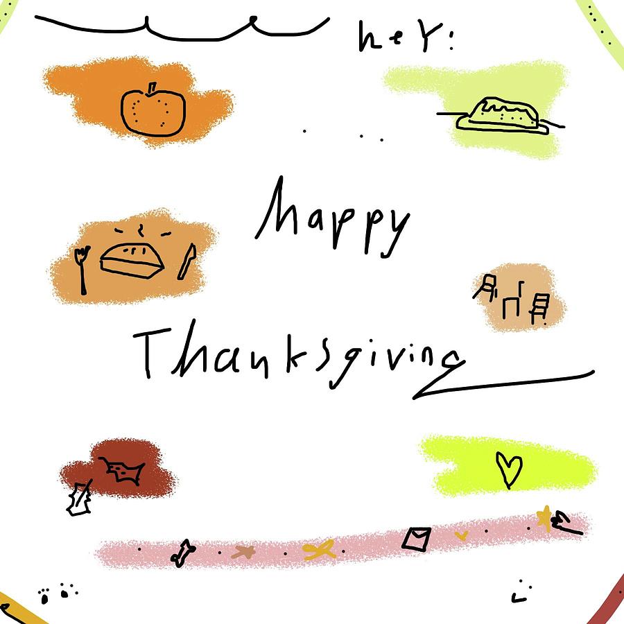 hey happy Thanksgiving Drawing by Ashley Rice