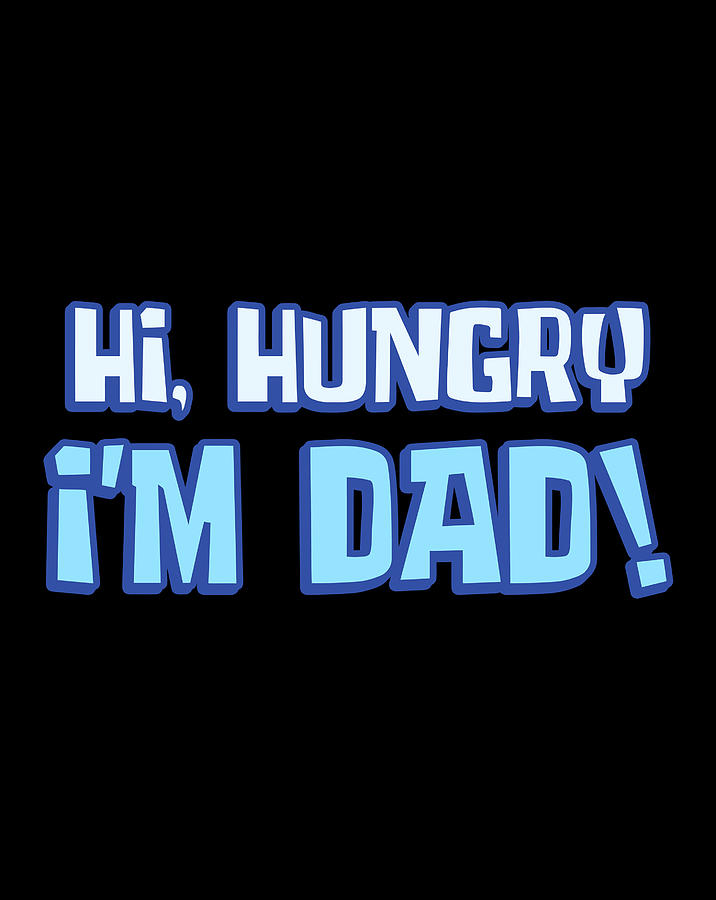 Hi Hungry I
