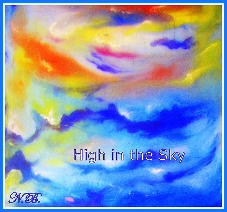 High in the Sky Painting by Nadia Birru