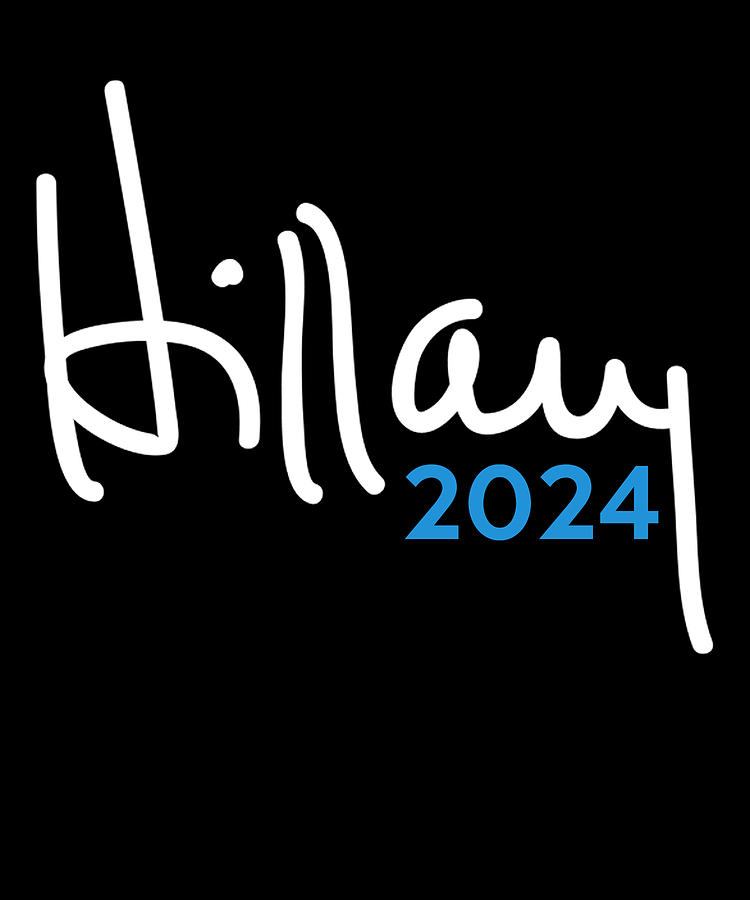 Hillary Clinton for President 2024 Digital Art by Flippin Sweet Gear