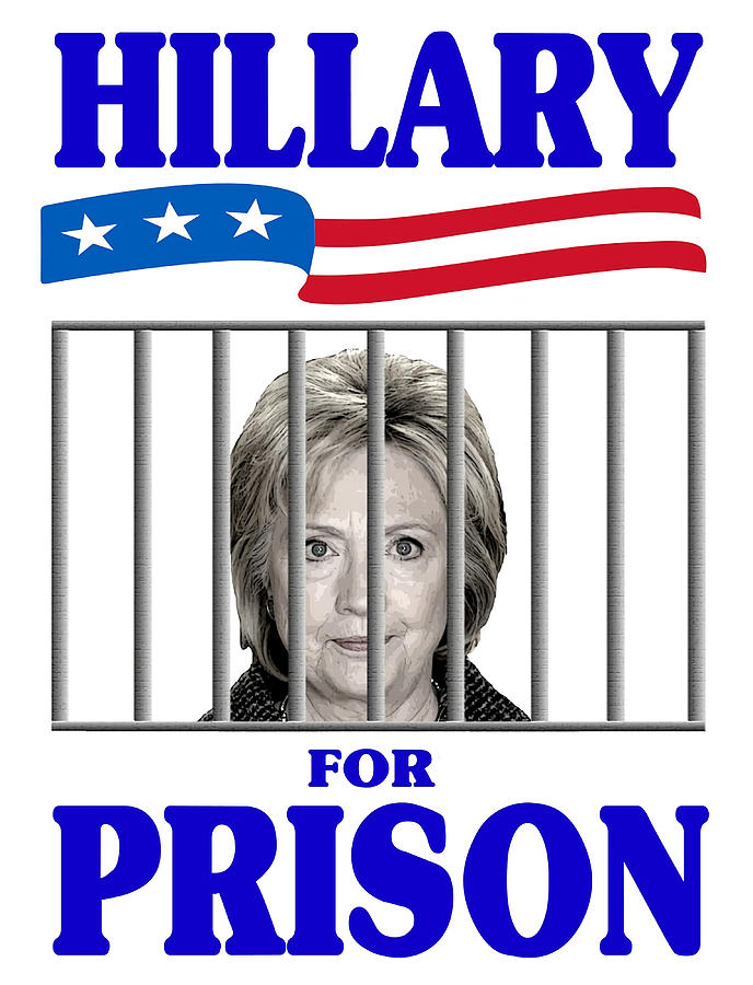 Hillary For Prison Poster Copy Painting by Evans Bell | Fine Art America