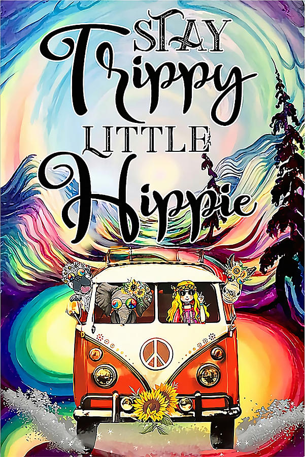 Hippie Stay Trippy Little Hippe Poster aesthetic Painting by Edward ...