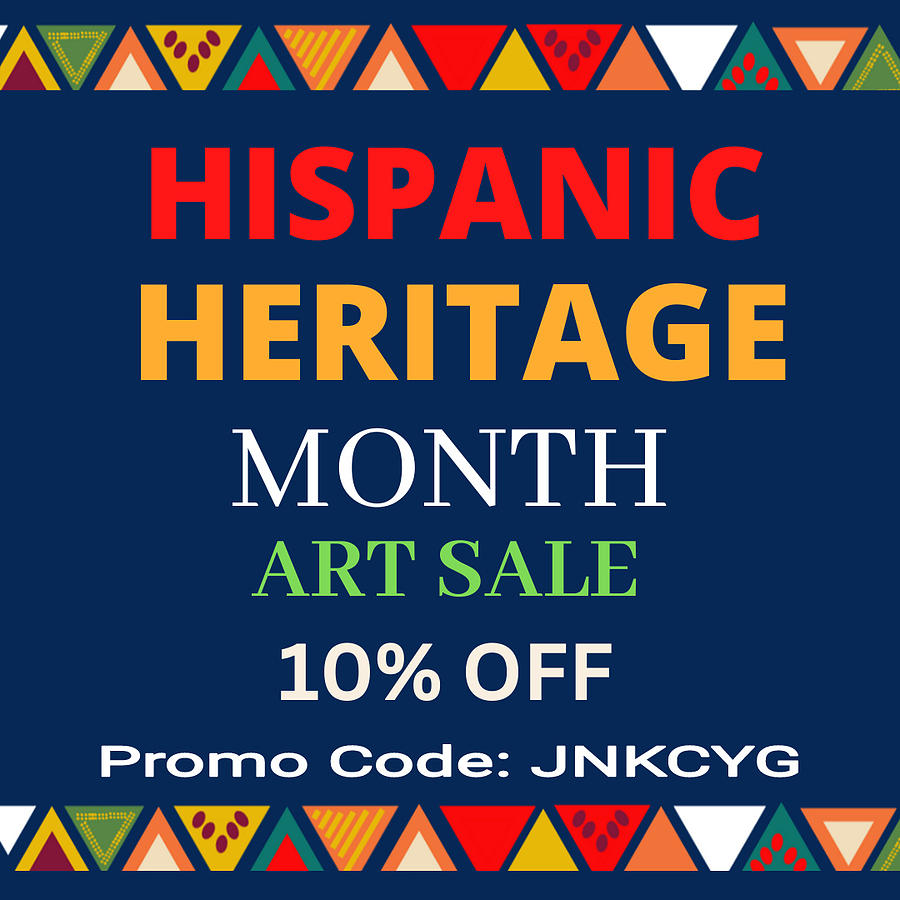 Hispanic Heritage Month Art Sale Photograph by Anna D Smith Fine Art and Real Estate Broker