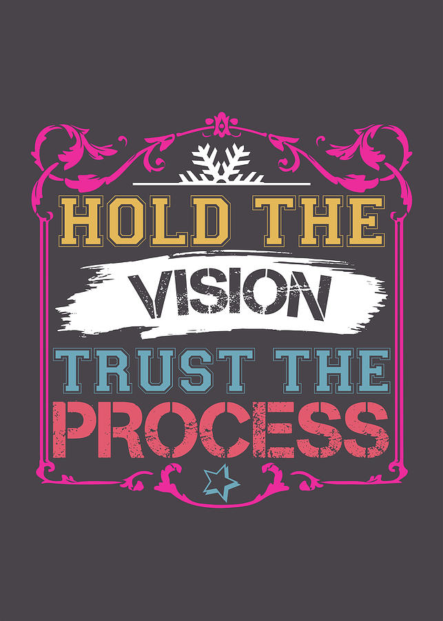 Hold the Vision Trust the Process Motivational Wall Art - ABConcepts