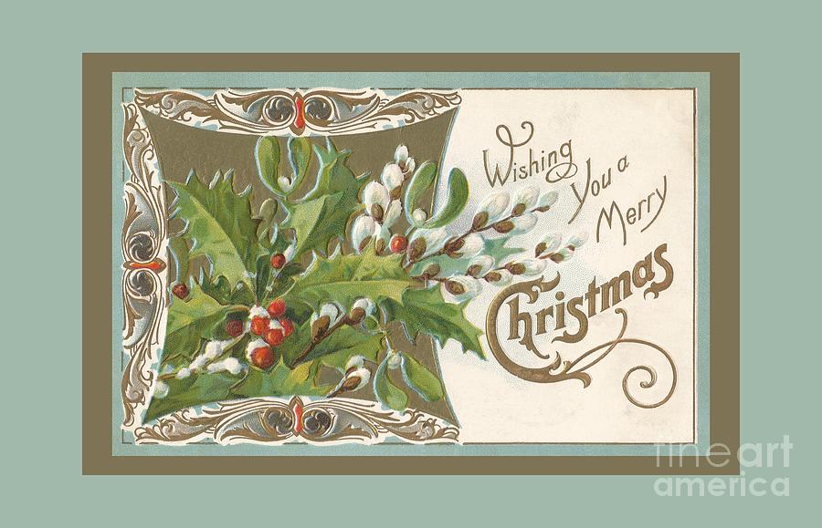 Holly and Pussy Willows on Seafoam Green Vintage Christmas Postcard Digital Art by Colleen Cornelius