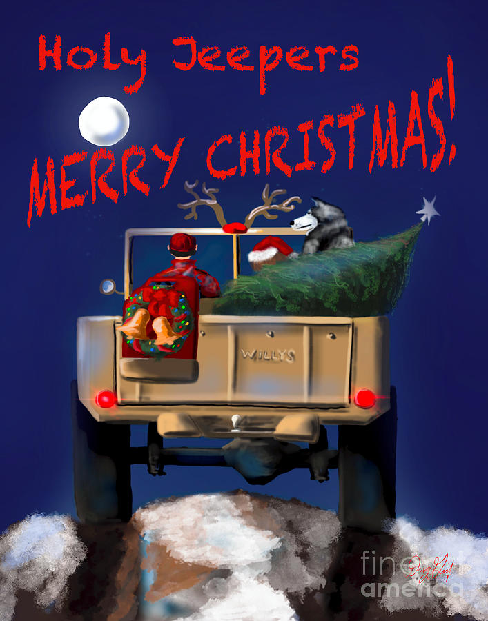 Holy Jeepers Merry Christmas Digital Art by Doug Gist