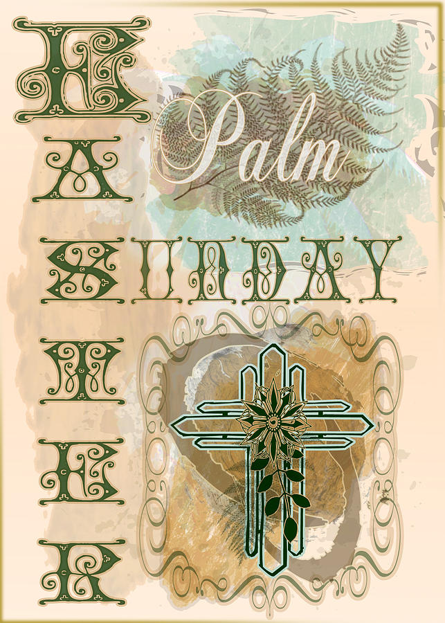 Holy Week Palm Sunday and Easter Digital Art by Delynn Addams