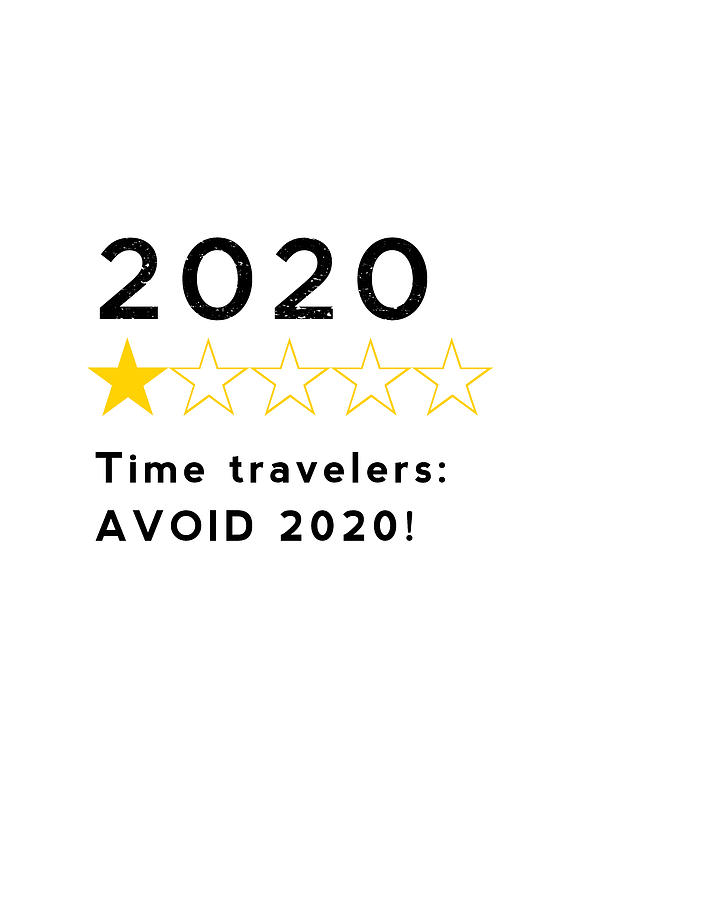Honest Review - Time Travelers AVOID 2020 Digital Art by Nikki Marie Smith