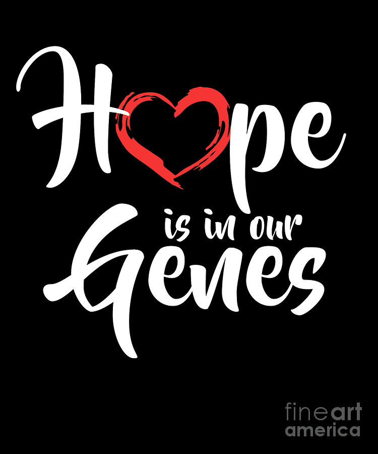 From genes to hope