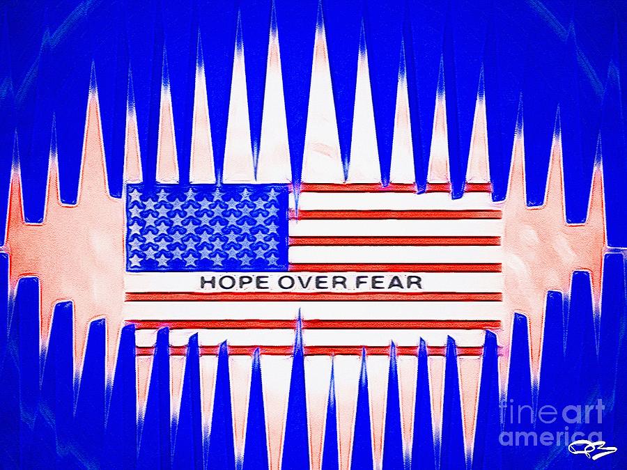 Hope Over Fear With The National Flag Of The Usa 6 Digital Art