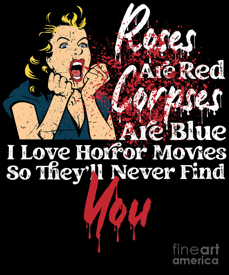 Horror Movie Roses Is Red Corpses Are Blue I Love Horror Movies So ...